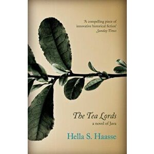 Tea Lords, Paperback - Hella S. Haasse imagine