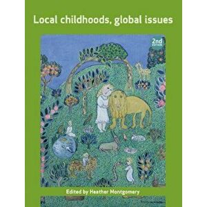 Local Childhoods, Global Issues, Paperback - *** imagine