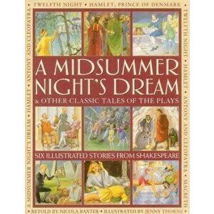 Midsummer Night's Dream & Other Classic Tales of the Plays, Paperback - *** imagine