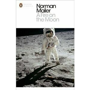 Fire on the Moon, Paperback - Norman Mailer imagine