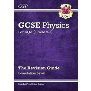 New Grade 9-1 GCSE Physics: AQA Revision Guide with Online Edition - Foundation, Paperback - CGP Books imagine