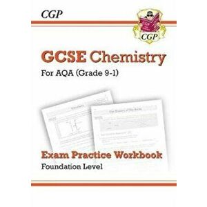 New Grade 9-1 GCSE Chemistry: AQA Exam Practice Workbook - Foundation, Paperback - CGP Books imagine