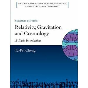 Relativity, Gravitation and Cosmology. A Basic Introduction, Paperback - Ta-Pei Cheng imagine
