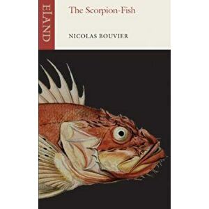 Scorpion-Fish, Paperback - Nicolas Bouvier imagine