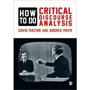 How to Do Critical Discourse Analysis. A Multimodal Introduction, Paperback - Andrea Mayr imagine
