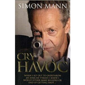 Cry Havoc, Paperback - Simon Mann imagine