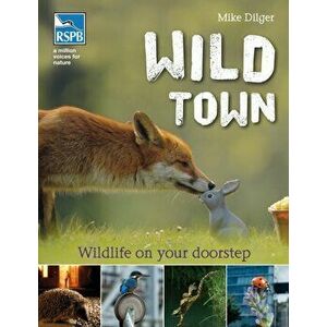 Wild Town, Paperback - Mike Dilger imagine