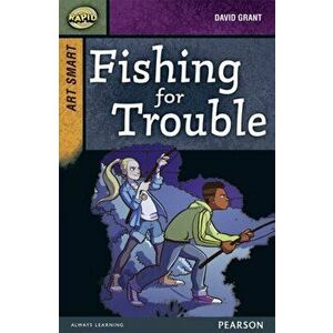 Rapid Stage 8 Set A: Art Smart: Fishing for Trouble, Paperback - *** imagine
