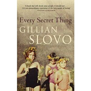 Every Secret Thing. My Family, My Country, Paperback - Gillian Slovo imagine