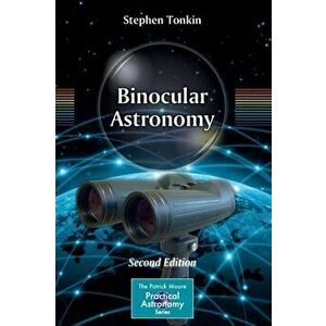 Binocular Astronomy, Paperback - Stephen F. Tonkin imagine