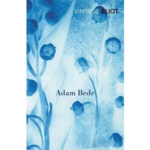 Adam Bede, Paperback - George Eliot imagine