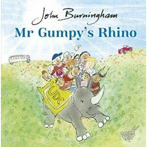 Mr Gumpy's Rhino, Hardback - John Burningham imagine