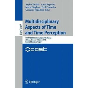 Multidisciplinary Aspects of Time and Time Perception, Paperback - *** imagine