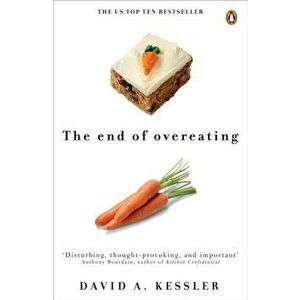 End of Overeating. Taking control of our insatiable appetite, Paperback - David Kessler imagine