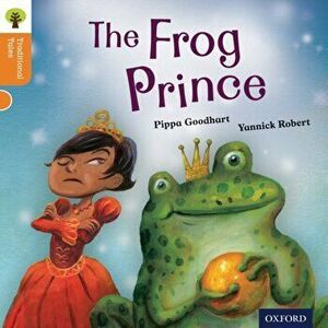 Oxford Reading Tree Traditional Tales: Level 6: The Frog Prince, Paperback - Pam Dowson imagine