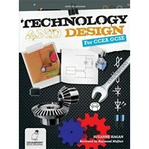 Technology and Design for CCEA GCSE, Paperback - Suzanne Hagan imagine