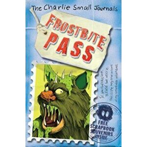 Charlie Small: Frostbite Pass, Paperback - Charlie Small imagine