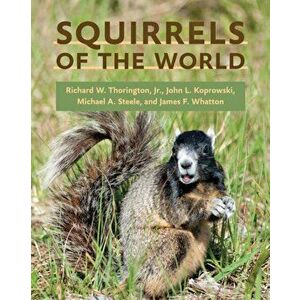 Squirrels of the World, Hardback - James F. Whatton imagine