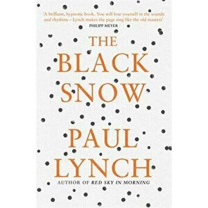 Black Snow, Paperback - Paul Lynch imagine