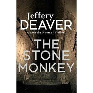 Stone Monkey. Lincoln Rhyme Book 4, Paperback - Jeffery Deaver imagine