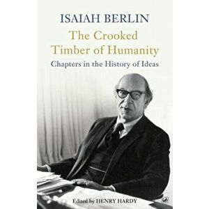 Crooked Timber Of Humanity, Paperback - Isaiah Berlin imagine