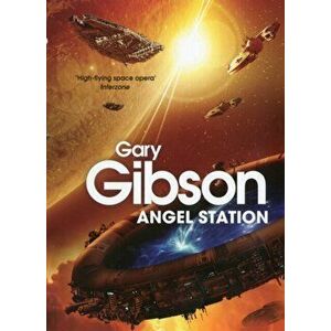 Angel Stations, Paperback - Gary Gibson imagine