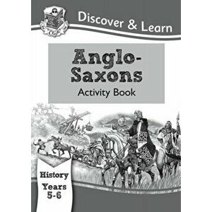 KS2 Discover & Learn: History - Anglo-Saxons Activity Book, Year 5 & 6, Paperback - *** imagine