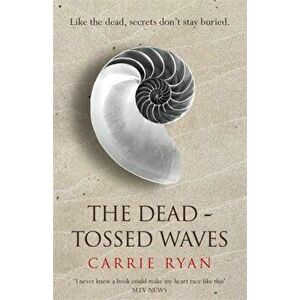Dead-Tossed Waves, Paperback - Carrie Ryan imagine
