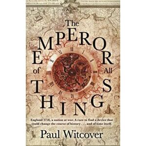 Emperor of all Things, Paperback - Paul Witcover imagine