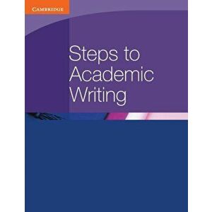 Steps to Academic Writing, Paperback - Marian Barry imagine