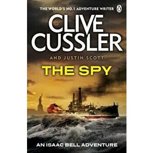 Spy. Isaac Bell #3, Paperback - Justin Scott imagine