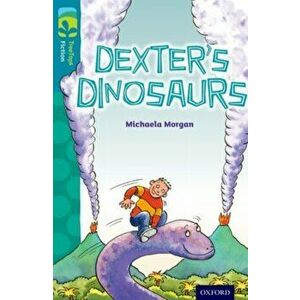 Oxford Reading Tree TreeTops Fiction: Level 9: Dexter's Dinosaurs, Paperback - Michaela Morgan imagine