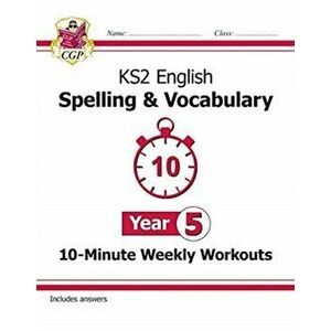 New KS2 English 10-Minute Weekly Workouts: Spelling & Vocabulary - Year 5, Paperback - CGP Books imagine