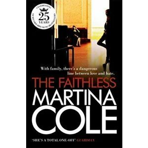 Faithless. A dark thriller of intrigue and murder, Paperback - Martina Cole imagine