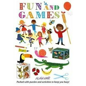 Alain Gree Fun and Games, Paperback - Alain Gree imagine
