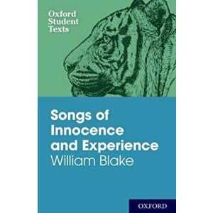 Oxford Student Texts: Songs of Innocence and Experience, Paperback - William Blake imagine