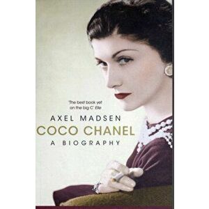 Coco Chanel. A Biography, Paperback - Axel Madsen imagine