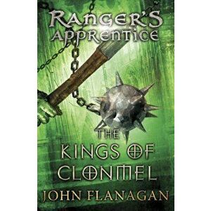 Kings of Clonmel (Ranger's Apprentice Book 8), Paperback - John Flanagan imagine