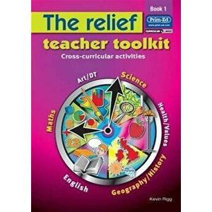 Relief Teacher Toolkit. Cross-curricular Activities, Paperback - Kevin Rigg imagine