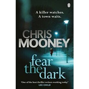 Fear the Dark, Paperback - Chris Mooney imagine