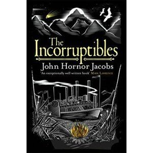 Incorruptibles, Paperback - John Hornor Jacobs imagine
