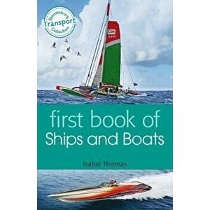 First Book of Ships and Boats, Paperback - Isabel Thomas imagine