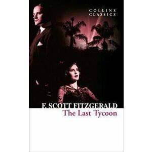 Last Tycoon, Paperback - F. Scott Fitzgerald imagine