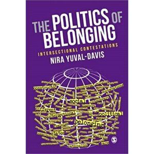 Politics of Belonging. Intersectional Contestations, Paperback - Nira Yuval-Davis imagine