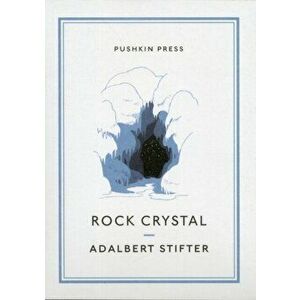 Rock Crystal, Paperback - Adalbert Stifter imagine