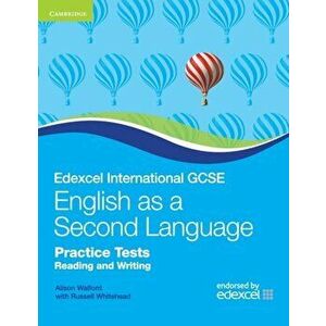 Edexcel International GCSE English as a Second Language Practice Tests Reading and Writing, Paperback - Alison Walford imagine