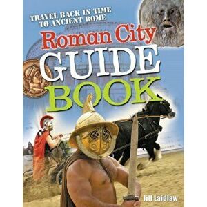 Roman City Guidebook. Age 7-8, Average Readers, Paperback - Jill A. Laidlaw imagine