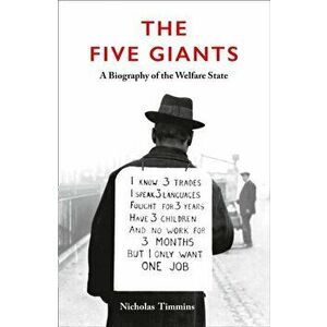 Five Giants [New Edition]. A Biography of the Welfare State, Paperback - Nicholas Timmins imagine