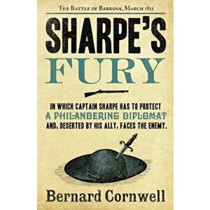 Sharpe's Fury. The Battle of Barrosa, March 1811, Paperback - Bernard Cornwell imagine