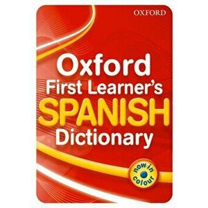 Oxford First Learner's Spanish Dictionary, Paperback - *** imagine